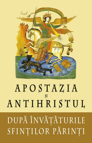 Coperta cărții „Apostazia și Antihristul după învățătura Sfinților Părinți”