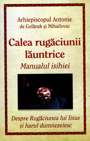 Coperta cărții „Calea rugăciunii lăuntrice - Manualul isihiei”