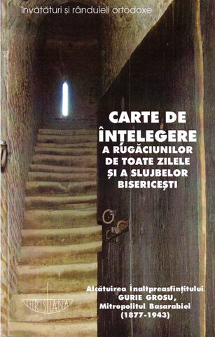 Coperta cărții „Carte de înțelegere a rugăciunilor de toate zilele și a slujbelor bisericești”