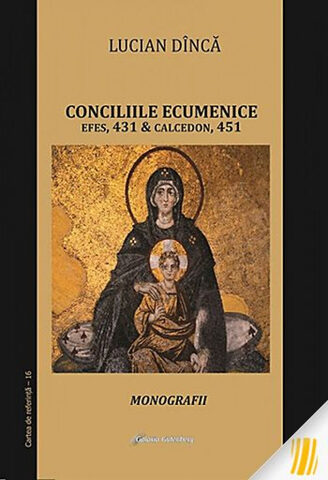 Coperta cărții „Conciliile Ecumenice Efes (431) și Calcedon (451). Mnografii”