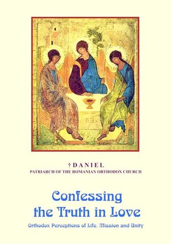 Coperta cărții „Confessing the truth in love. Orthodox Perceptions of Life, Mission and Unity”