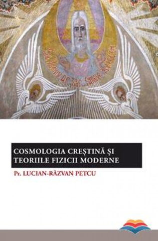 Coperta cărții „Cosmologia creștină și teoriile fizice moderne”