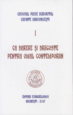 Coperta cărții „Cu durere și dragoste pentru omul contemporan (vol. I)”