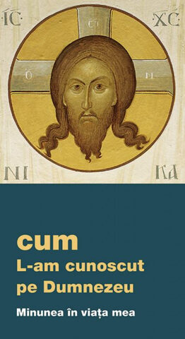 Coperta cărții „Cum L-am cunoscut pe Dumnezeu. Minunea în viața mea”