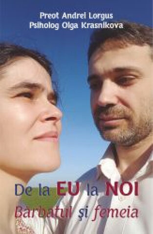 Coperta cărții „De la Eu la Noi. Bărbatul și femeia”
