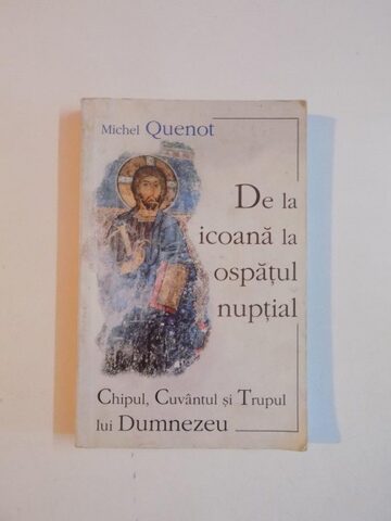 Coperta cărții „De la icoană la ospățul nupțial - Chipul, Cuvântul și Trupul lui Dumnezeu”