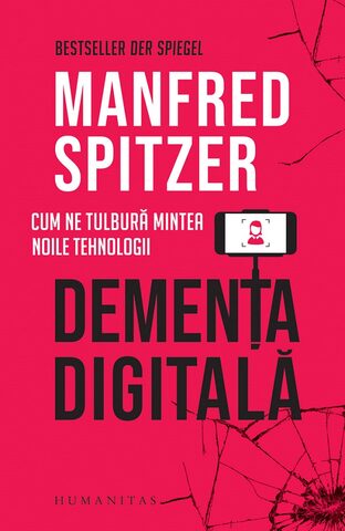 Coperta cărții „Demența digitală. Cum ne tulbură mintea noile tehnologii”