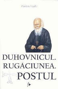 Coperta cărții „Duhovnicul, rugăciunea, postul”