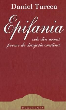Coperta cărții „Epifania: cele din urmă poeme de dragoste creștină”