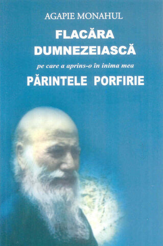 Coperta cărții „Flacăra dumnezeiască pe care a aprins-o în inima mea Părintele Porfirie”