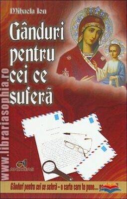 Coperta cărții „Gânduri pentru cei ce suferă”