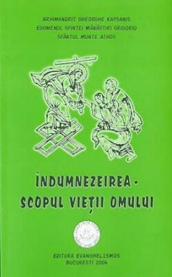 Coperta cărții „Îndumnezea - scopul vieții omului”