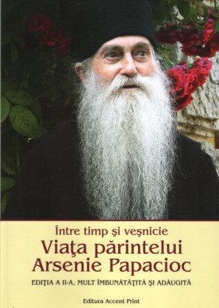 Coperta cărții „Între timp și veșnicie. Viața părintelui Arsenie Papacioc”