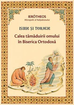 Coperta cărții „Isihie și teologie. Calea tămăduirii în Biserica Ortodoxă”