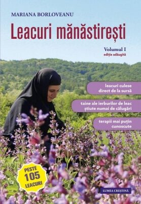 Coperta cărții „Leacuri mănăstirești, terapii pentru trup și suflet”
