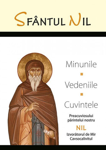 Coperta cărții „Minunile, vedeniile și cuvintele Preacuviosului Părintelui nostru Nil Izvorâtorul de mir, Cavsocalivitul”