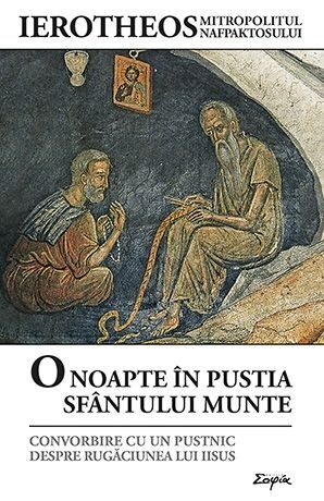 Coperta cărții „O noapte în pustia Sfântului Munte. Convorbiri cu un pustnic despre Rugăciunea lui Iisus”