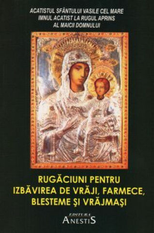 Coperta cărții „Rugăciuni pentru izbăvirea de vrăji, farmece, blesteme și de vrăjmași”
