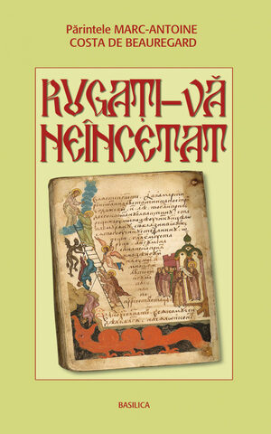 Coperta cărții „Rugați-vă neîncetat”