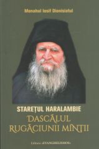 Coperta cărții „Starețul Haralambie, dascălul rugăciunii minții”