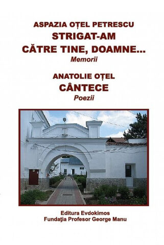 Coperta cărții „”Strigat-am către Tine, Doamne …”. Memorii, cântece, poezii”
