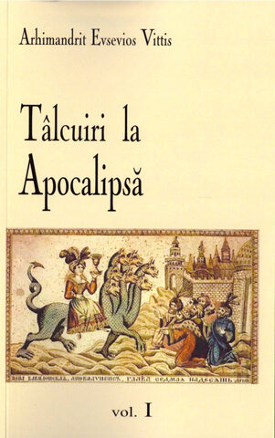 Coperta cărții „Tâlcuiri la Apocalipsă (vol. I)”