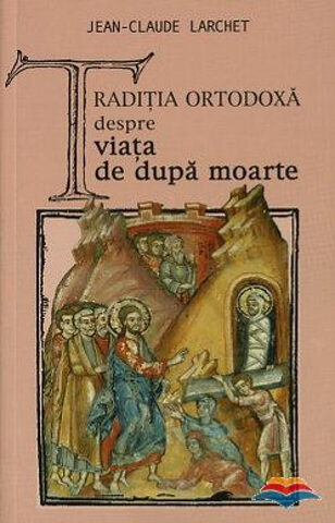 Coperta cărții „Tradiția ortodoxă despre viața de după moarte”