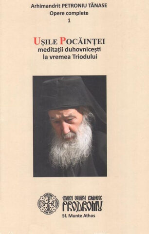 Coperta cărții „Ușile pocăinței - Meditații duhovnicești la vremea Triodului”