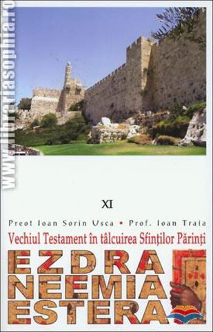 Coperta cărții „Vechiul Testament în tâlcuirea Sfinților Părinți vol.11 - Ezdra. Neemia. Estera”