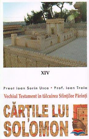 Coperta cărții „Vechiul Testament în tâlcuirea Sfinților Părinți vol.14 - Cărțile lui Solomon”