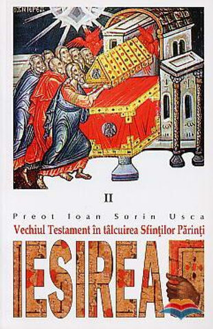 Coperta cărții „Vechiul Testament în tâlcuirea Sfinților Părinți vol.2 - Ieșirea”