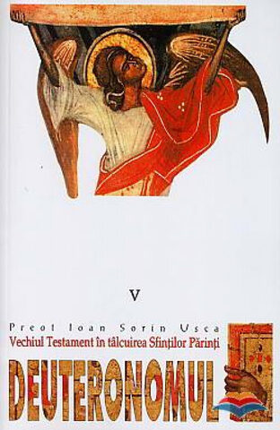 Coperta cărții „Vechiul Testament în tâlcuirea Sfinților Părinți vol.5 - Deuteronomul”