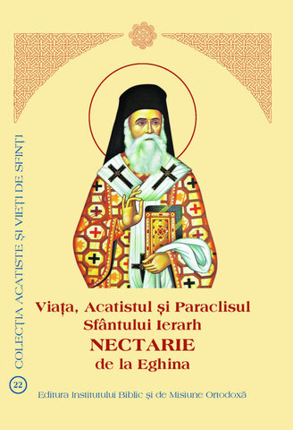 Coperta cărții „Viața, Paraclisul și Acatistul Sfântului Ierarh Nectarie”