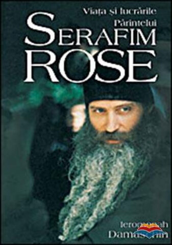 Coperta cărții „Viața și lucrările Părintelui Serafim Rose”